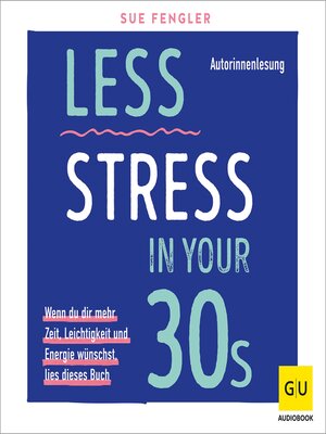 cover image of Less Stress In Your 30s